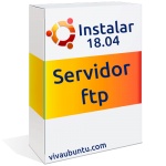 INSTALAR SERVIDOR FTP EN UBUNTU 18.04