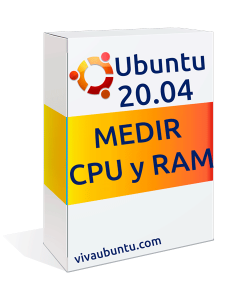 MEDIR CPU Y RAM EN UBUNTU